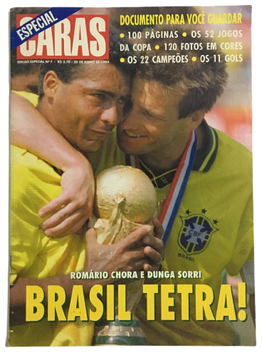 COPA 1994 Revista CARAS Romário Chora e Dunga Sorri BRASIL É TETRA!  n°7,Edição Especial, 20 de Jul